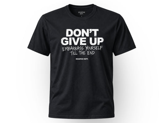 Don't give up Tee