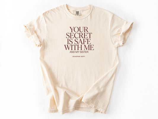You secret is safe Tee